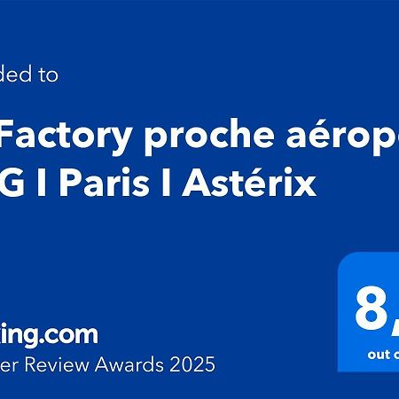 Moussy-le-NeufLe Factory Proche Aeroport Cdg I Paris I Asterixアパートメント エクステリア 写真